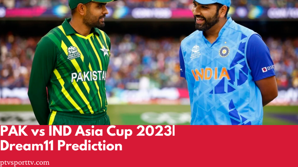 PAK vs IND Asia Cup 2023